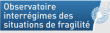 Observatoire interrégimes des situations de fragilité 