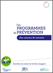 Les programmes de prévention des caisses de retraite